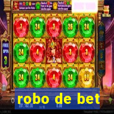 robo de bet